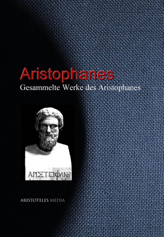 Gesammelte Werke des Aristophanes - Aristophanes; A. Hoffmann