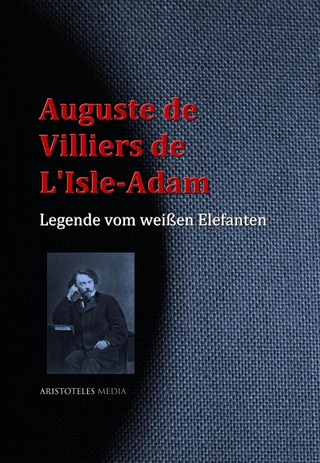 Legende vom weißen Elefanten - Auguste De Villiers De L'Isle-Adam