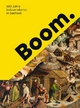 Boom.: 500 Jahre Industriekultur in Sachsen