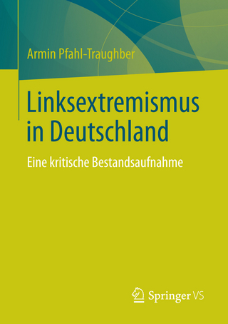 Linksextremismus in Deutschland - Armin Pfahl-Traughber