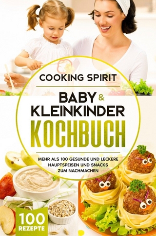Baby &amp; Kleinkinder KOCHBUCH - Cooking Spirit