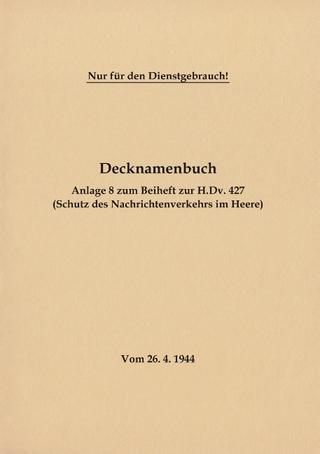 Decknamenbuch - Anlage 8 zum Beiheft zur H.Dv. 427 (Schutz des Nachrichtenverkehrs im Heere) - Thomas Heise