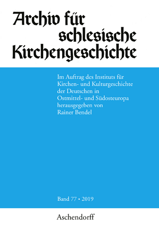 Archiv für schlesische Kirchengeschichte, Band 77-2019 - Rainer Bendel; Marco Bogade; Elisabeth Fendl