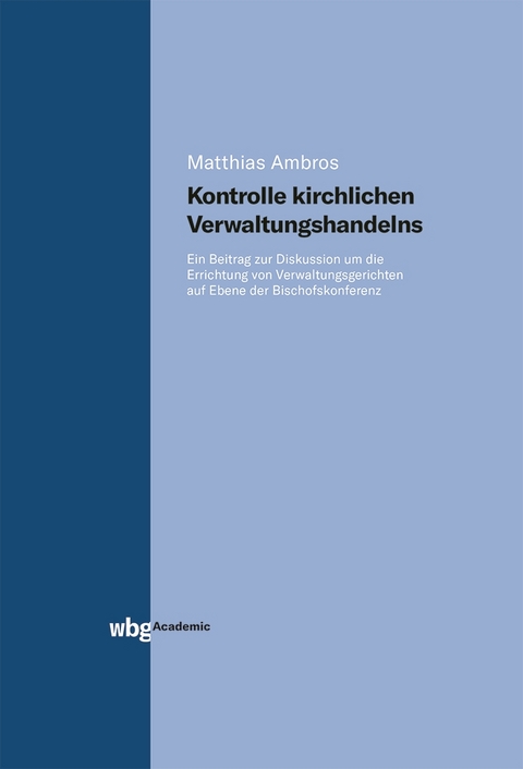 Kontrolle kirchlichen Verwaltungshandelns - Matthias Ambros