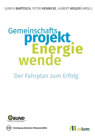 Gemeinschaftsprojekt Energiewende - Peter Hennicke; Hubert Weicker; Ulrich Bartosch