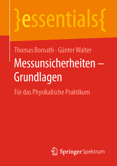 Messunsicherheiten – Grundlagen - Thomas Bornath, Günter Walter