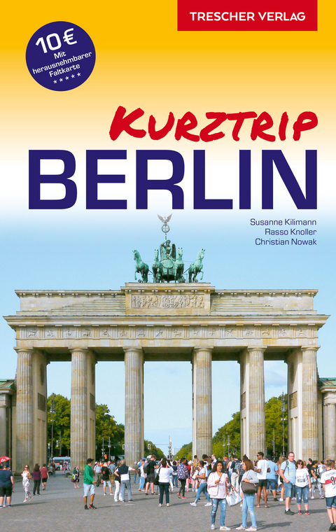 Reiseführer Berlin - Kurztrip -  Susanne Kilimann,  Rasso Knoller,  Christian Nowak