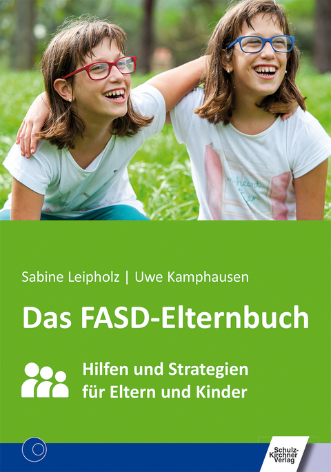 Das FASD-Elternbuch - Sabine Leipholz, Uwe Kamphausen