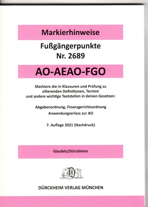 ABGABENORDNUNG & FGO Dürckheim-Markierhinweise/Fußgängerpunkte für das Steuerberaterexamen Nr. 2689 (2021): Dürckheim'sche Markierhinweise - Thorsten Glaubitz, Constantin Dürckheim