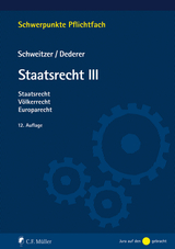 Staatsrecht III - Dederer, Hans-Georg; Schweitzer, Michael
