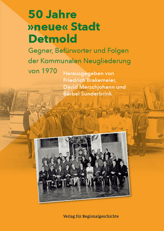 50 Jahre »neue« Stadt Detmold - Friedrich Brakemeier; David Merschjohann; Bärbel Sunderbrink