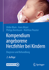 Kompendium angeborene Herzfehler bei Kindern - Ulrike Blum, Hans Meyer, Philipp Beerbaum, Matthias Peuster