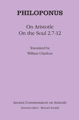 Philoponus: On Aristotle On the Soul 2.7-12 - Philoponus Philoponus