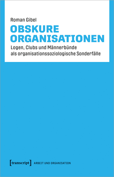 Obskure Organisationen - Roman Gibel