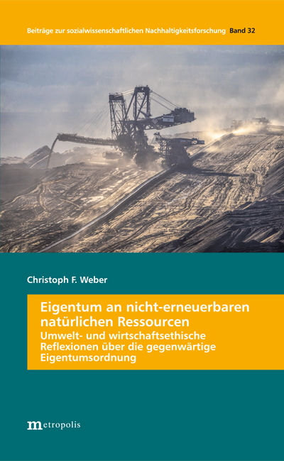 Eigentum an nicht-erneuerbaren natürlichen Ressourcen - Christoph F. Weber