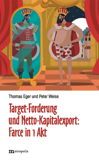Target-Forderung und Netto-Kapitalexport: Farce in 1 Akt - Thomas Eger; Peter Weise