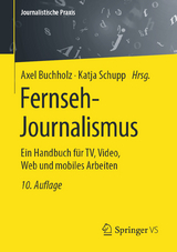 Fernseh-Journalismus - Buchholz, Axel; Schupp, Katja