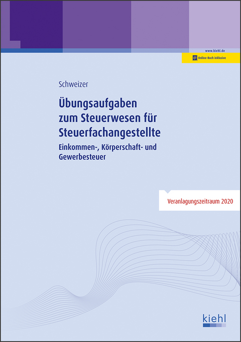 Übungsaufgaben zum Steuerwesen für Steuerfachangestellte - Reinhard Schweizer