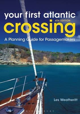 Your First Atlantic Crossing 4th edition - Weatheritt Les Weatheritt