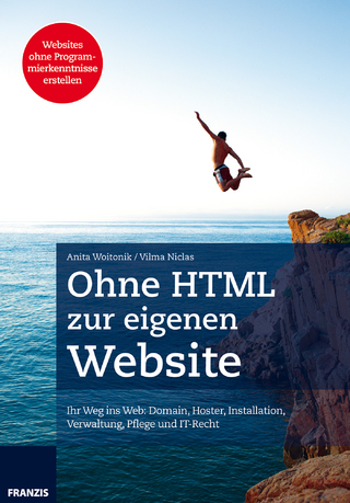 Ohne HTML zur eigenen Website - Vilma Niclas; Anita Woitonik