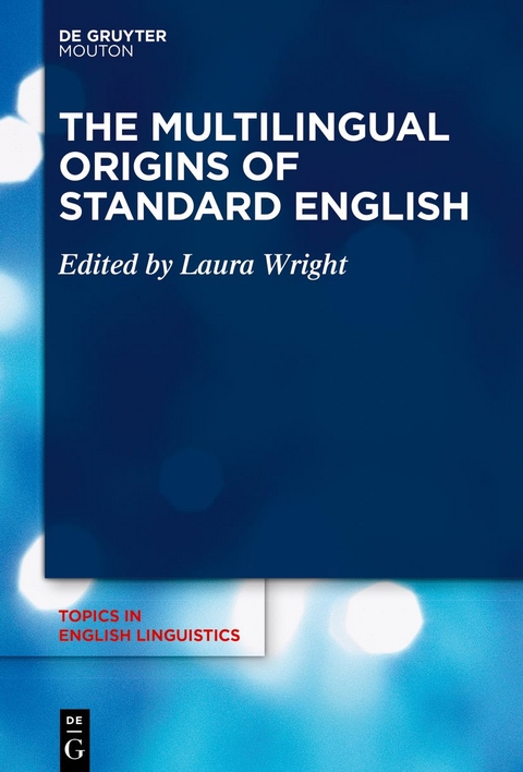 The Multilingual Origins of Standard English - 