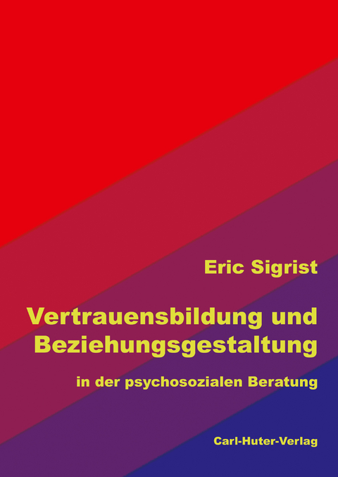 Vertrauensbildung und Beziehungsgestaltung - Eric Sigrist