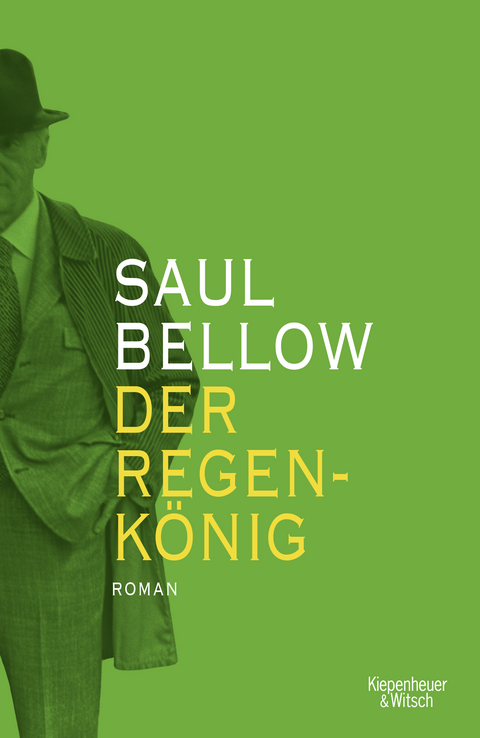 Der Regenkönig - Saul Bellow