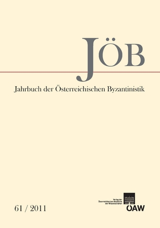 Jahrbuch der Österreichischen Byzantinistik 61/2011 - Ewald Kislinger; Ewald Kislinger