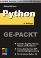 Python Ge-Packt (mitp Ge-packt): Schneller Zugriff auf Module, Klassen und Funktionen. tkinter, Datenbanken, OOP und Internetprogrammierung. Für die Version Python 3.8