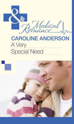 Very Special Need (Mills & Boon Medical) - Caroline Anderson