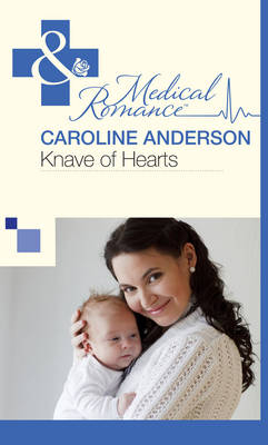 Knave of Hearts (Mills & Boon Medical) (The Audley, Book 6) - Caroline Anderson