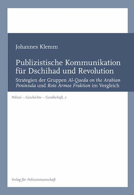 Publizistische Kommunikation für Dschihad und Revolution - Johannes Klemm