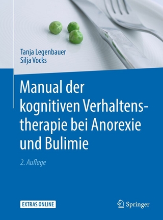Manual der kognitiven Verhaltenstherapie bei Anorexie und Bulimie - Tanja Legenbauer; Silja Vocks