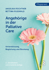 Angehörige in der Palliative Care - Feichtner, Angelika; Pußwald, Bettina
