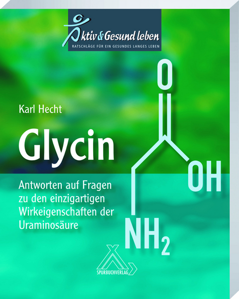 Glycin - Karl Prof. em. Prof. Dr. med. habil Hecht