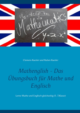 Mathenglish - Das Übungsbuch für Mathe und Englisch
