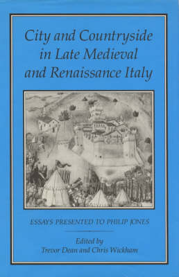 City and Countryside in Late Medieval and Renaissance Italy - Dean Trevor Dean