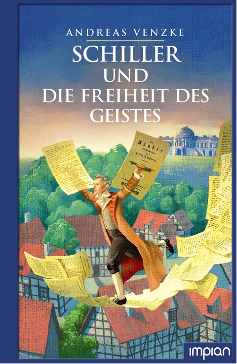Schiller und die Freiheit des Geistes - Andreas Venzke
