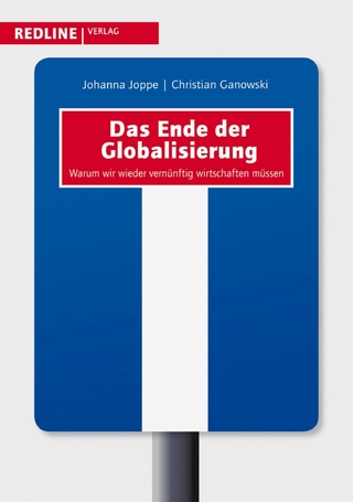 Das Ende der Globalisierung - Christian Ganowski; Johanna Joppe
