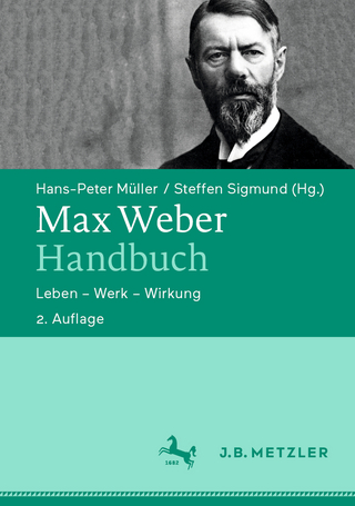 Max Weber-Handbuch - Hans-Peter Müller; Steffen Sigmund
