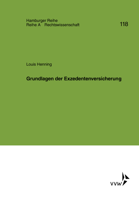 Grundlagen der Exzedentenversicherung - Louis Henning