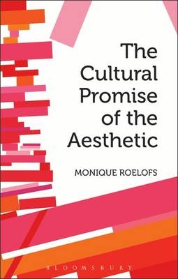The Cultural Promise of the Aesthetic - Prof Monique Roelofs