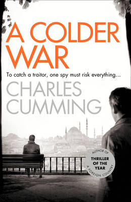 Colder War (Thomas Kell Spy Thriller, Book 2) - Charles Cumming