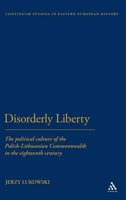 Disorderly Liberty - Lukowski Jerzy Lukowski
