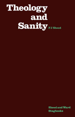 Theology & Sanity - Sheed Frank J. Sheed