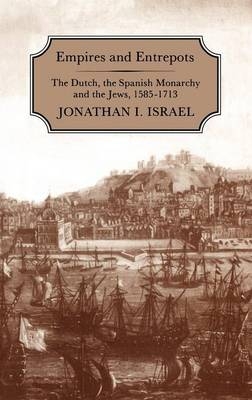 Empires and Entrepots - Jonathan Israel