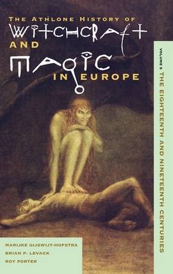 Witchcraft and Magic in Europe, Volume 5 - Levack Brian Levack; Gijswijt-Hofstra Marijke Gijswijt-Hofstra; Porter Roy Porter