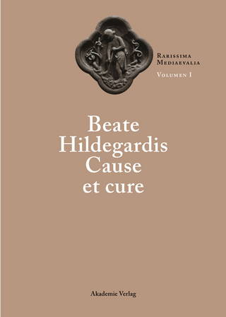 Beate Hildegardis Cause et cure - Laurence Moulinier; Rainer Berndt S.J.