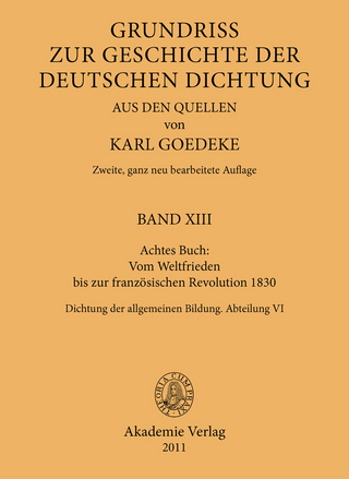 Achtes Buch: Vom Weltfrieden bis zur französischen Revolution 1830 - Karl Goedeke