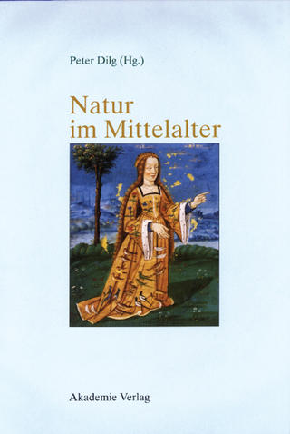 Natur im Mittelalter - Peter Dilg